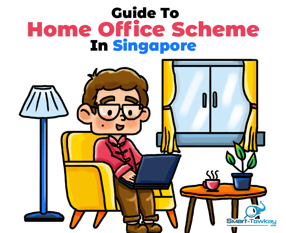 Guide To Home Office Scheme In Singapore